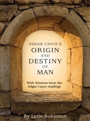 cover image of Edgar Cayce's Origin and Destiny of Man